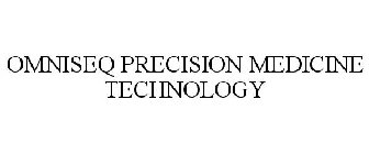 OMNISEQ PRECISION MEDICINE TECHNOLOGY
