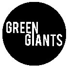 GREEN GIANTS