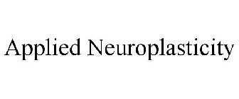 APPLIED NEUROPLASTICITY