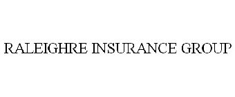 RALEIGHRE INSURANCE GROUP
