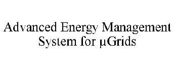 ADVANCED ENERGY MANAGEMENT SYSTEM FOR µGRIDS