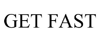 GET FAST