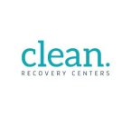 CLEAN. RECOVERY CENTERS