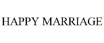 HAPPY MARRIAGE