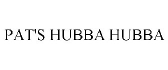 PAT'S HUBBA HUBBA