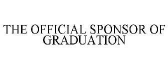 THE OFFICIAL SPONSOR OF GRADUATION