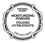 NATURAL STORY MOISTURIZING POWDER POUDRE HYDRATANTE THE FACE SHOP