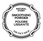 NATURAL STORY SMOOTHING POWDER POUDRE LISSANTE THE FACE SHOP