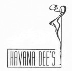 HAVANA DEE'S