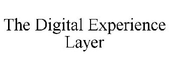 THE DIGITAL EXPERIENCE LAYER