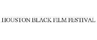 HOUSTON BLACK FILM FESTIVAL