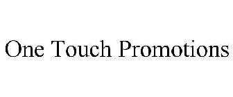 ONE TOUCH PROMOTIONS