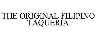 THE ORIGINAL FILIPINO TAQUERIA