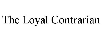 THE LOYAL CONTRARIAN