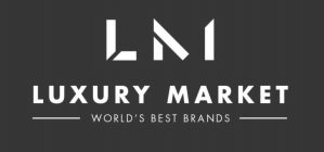 LM LUXURY MARKET WORLD'S BEST BRANDS
