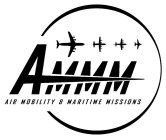 AMMM AIR MOBILITY & MARITIME MISSIONS