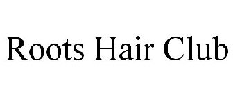 ROOTS HAIR CLUB
