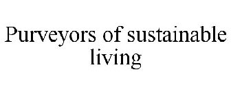 PURVEYORS OF SUSTAINABLE LIVING