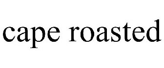 CAPE ROASTED