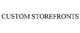 CUSTOM STOREFRONTS
