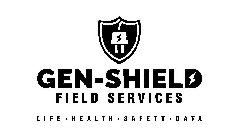 GEN-SHIELD FIELD SERVICES LIFE · HEALTH· SAFETY · DATA SAFETY · DATA