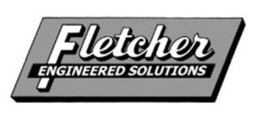 FLETCHER ENGINEERED SOLUTIONS