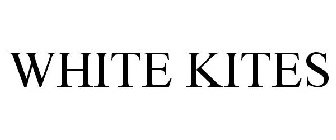 WHITE KITES