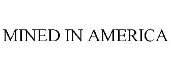 MINED IN AMERICA