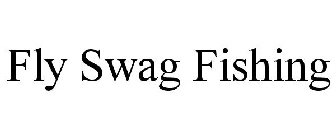 FLY SWAG FISHING