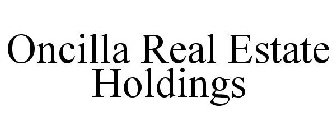 ONCILLA REAL ESTATE HOLDINGS