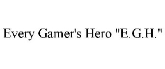 EVERY GAMER'S HERO 