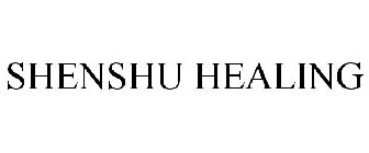 SHENSHU HEALING