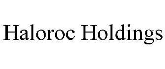 HALOROC HOLDINGS