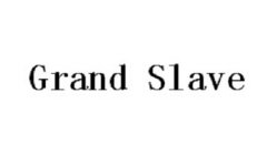 GRAND SLAVE