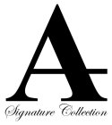 A SIGNATURE COLLECTION