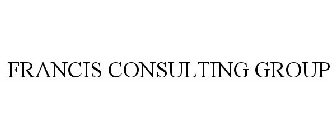 FRANCIS CONSULTING GROUP