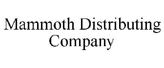 MAMMOTH DISTRIBUTING COMPANY