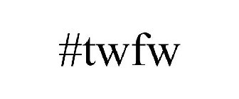 #TWFW