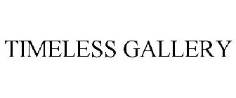 TIMELESS GALLERY