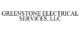 GREENSTONE ELECTRICAL SERVICES, LLC