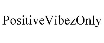 POSITIVEVIBEZONLY