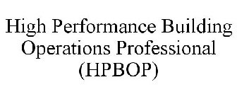 HIGH PERFORMANCE BUILDING OPERATIONS PROFESSIONAL (HPBOP)