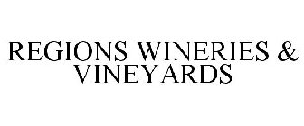 REGIONS WINERIES & VINEYARDS