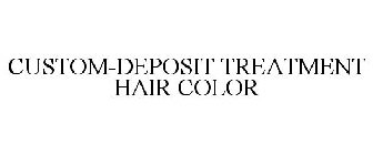 CUSTOM-DEPOSIT TREATMENT HAIR COLOR