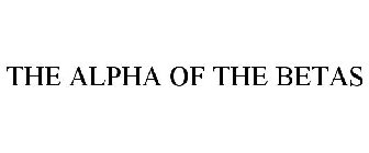 THE ALPHA OF THE BETAS