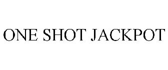ONE SHOT JACKPOT