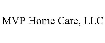 MVP HOME CARE, LLC