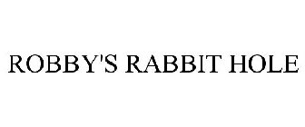 ROBBY'S RABBIT HOLE