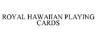 ROYAL HAWAIIAN PLAYING CARDS