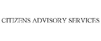 CITIZENS ADVISORY SERVICES